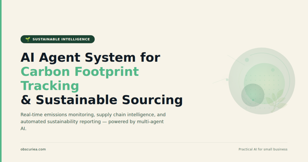 AI agent system for carbon footprint tracking and sustainable sourcing intelligence