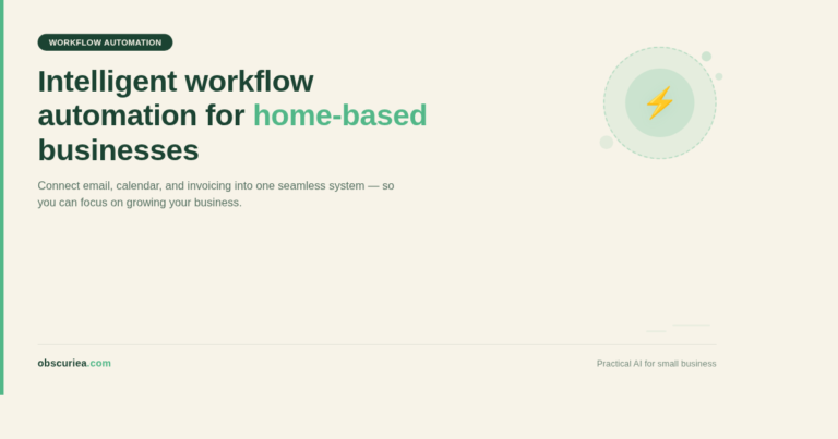 Intelligent workflow automation for home-based businesses connecting email, calendar, and invoicing