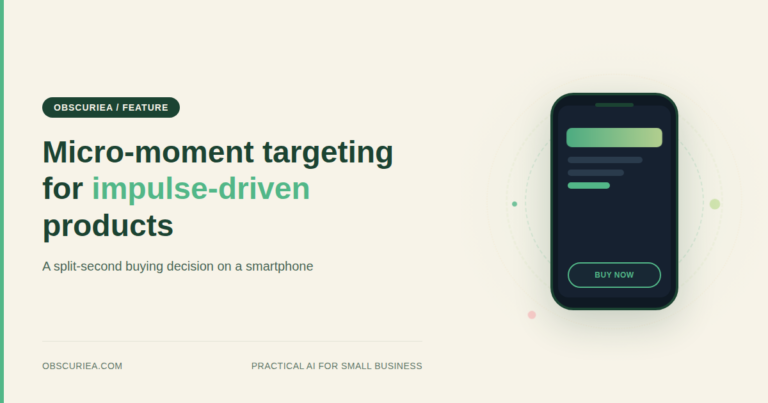 Micro-moment targeting for impulse-driven products: a split-second buying decision on a smartphone