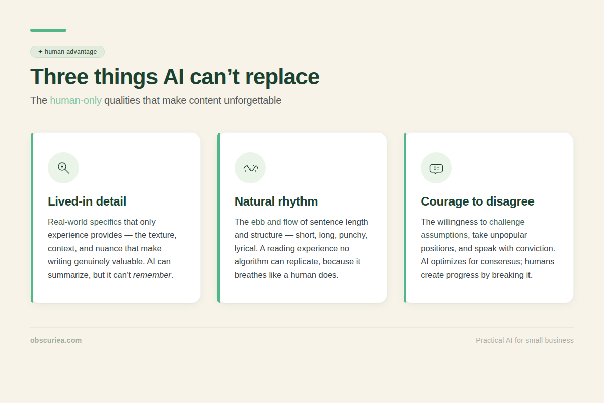Three human-only content qualities: lived detail, natural rhythm, and courage to disagree